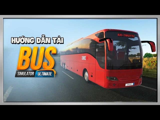 Trải Nghiệm Game BUS SIMULATOR ULTIMATE - YouTube